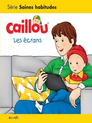 cover image of Caillou Les écrans